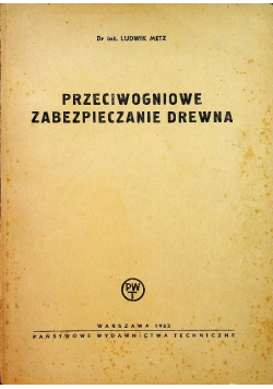 Przeciwogniowe zabezpieczanie drewna