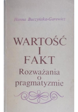 Wartość i fakt - rozważania o pragmatyźmie