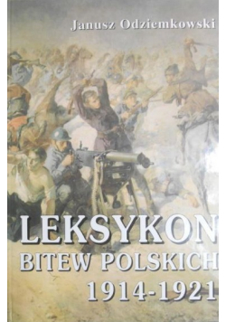 Leksykon bitew polskich 1914 - 1921