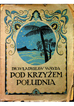Pod Krzyżem Południa 1921 r,