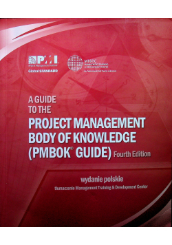 A Guide to the  Body of Knowledge PMBOK Guide