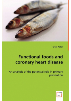 Functional foods and coronary heart disease - An analysis of the potential role in primary prevention