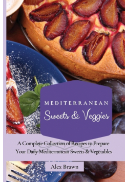 Mediterranean Sweets & Veggies