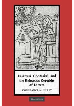 Erasmus, Contarini, and the Religious Republic of Letters