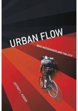 Urban Flow Bike Messengers and the city