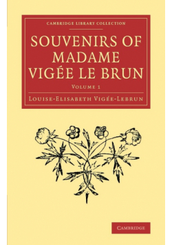 Souvenirs of Madame Vigée Le Brun