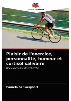 Plaisir de l'exercice, personnalité, humeur et cortisol salivaire