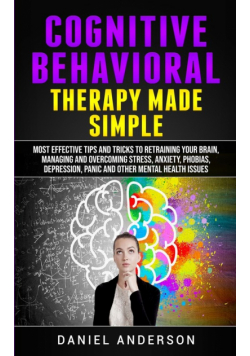 Cognitive Behavioral Therapy Made Simple