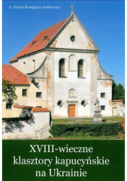 XVIII wieczne klasztory kapucyńskie na Ukrainie