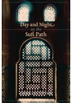 Day and Night on the Sufi Path