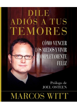 Dile Adios A Tus Temores