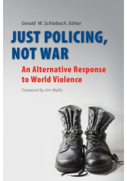 Just Policing, Not War