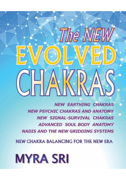 The New Evolved Chakras - New Chakra Balancing For The New Era
