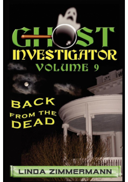 Ghost Investigator Volume 9 Back from the Dead