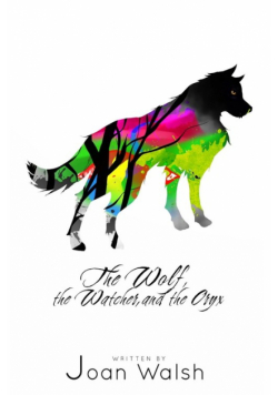 The Wolf, the Watcher, and the Oryx