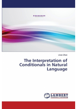 The Interpretation of Conditionals in Natural Language