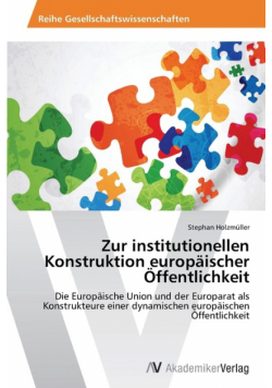 Zur institutionellen Konstruktion europäischer Öffentlichkeit