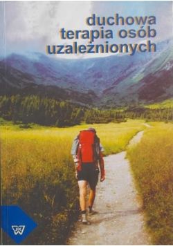 Duchowa terapia osób uzależnionych