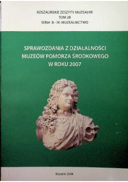Sprawozdania z działalności muzeów pomorza środkowego w roku 2006
