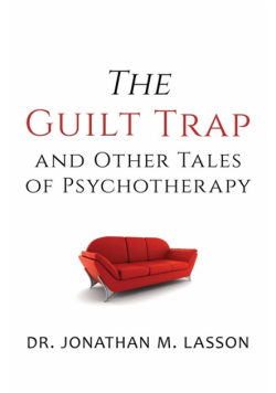 The Guilt Trap and Other Tales of Psychotherapy
