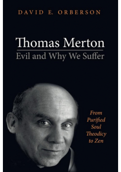 Thomas Merton-Evil and Why We Suffer