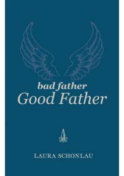 Bad Father Good Father
