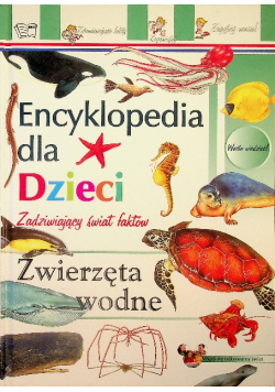 Encyklopedia dla dzieci Zwierzęta wodn