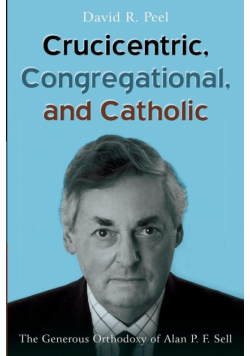 Crucicentric, Congregational, and Catholic