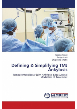 Defining & Simplifying TMJ Ankylosis