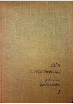 Atlas neuropatologiczny tom 1