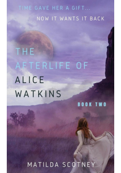 The Afterlife Of Alice Watkins