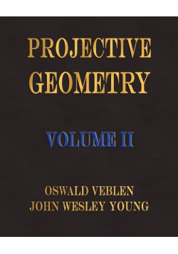 Projective Geometry - Volume II