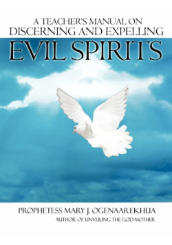 A Teacher's Manual on Discerning and Expelling Evil Spirits
