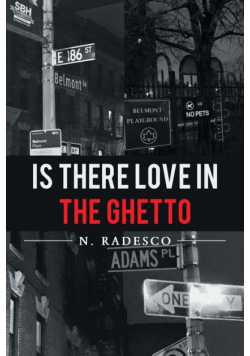 Is There Love in the Ghetto