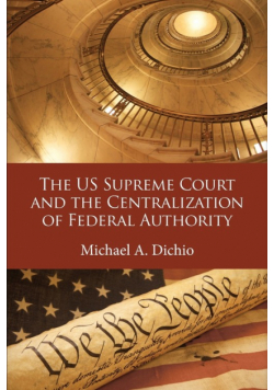 The US Supreme Court and the Centralization of Federal Authority