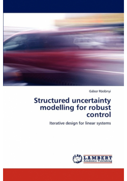 Structured uncertainty modelling for robust control