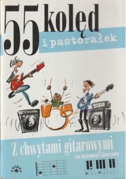 55 kolęd i pastorałek I wydanie