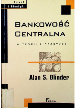 Bankowość centralna w teorii i praktyce