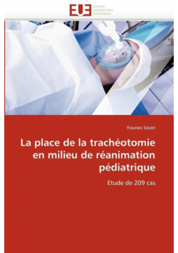 La place de la trachéotomie en milieu de réanimation pédiatrique