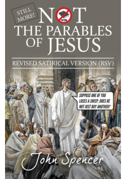 Still More Not the Parables of Jesus