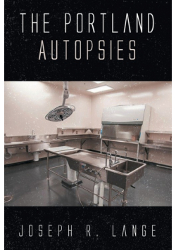 The Portland Autopsies