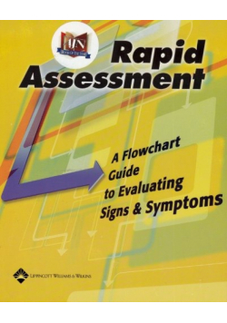 Rapid Assessment A Flowchart Guide to Evaluating Signs and Symptoms