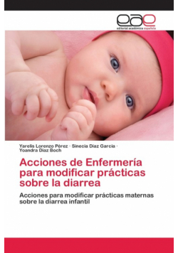 Acciones de Enfermería para modificar prácticas sobre la diarrea
