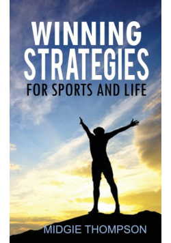 Winning Strategies for Sports and Life