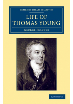 Life of Thomas Young M.D., F.R.S., Etc.