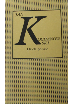 Kochanowski Dzieła Polskie