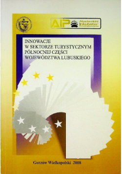 Innowacje w sektorze turystycznym północnej części województwa lubuskiego
