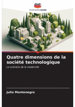 Quatre dimensions de la société technologique