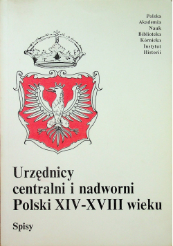 Urzędnicy centralni i nadworni Polski XIV - XVIII wieku