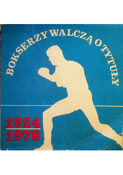 Bokserzy walczą o tytuł 1924 1978